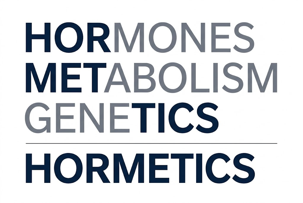 Etymology of Hormetics: HORmones + METabolism + geneTICS